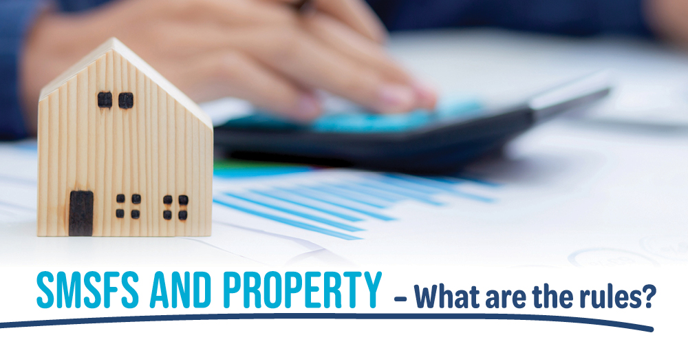 SMSFs and property: What are the rules?