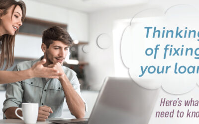 Thinking of fixing your loan? Here’s what you need to know